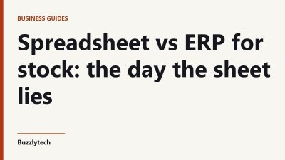 Title card: Spreadsheet vs ERP for stock: the day the sheet lies — Buzzlytech
