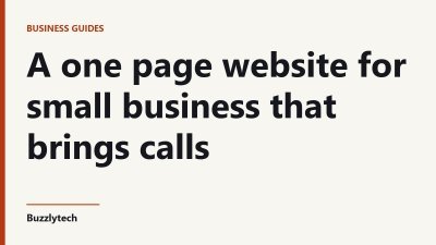 Title card: A one page website for small business that brings calls — Buzzlytech